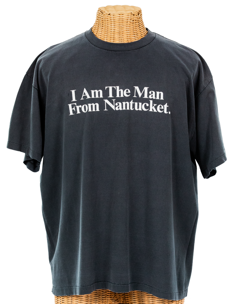 Vintage:  I Am The Man From Nantucket Tee Shirt